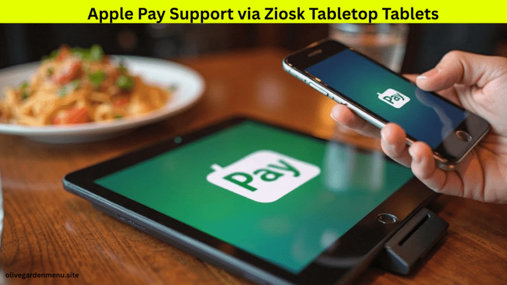  Ziosk tablet showing Apple Pay option at Olive Garden, confirming does olive garden take apple pay