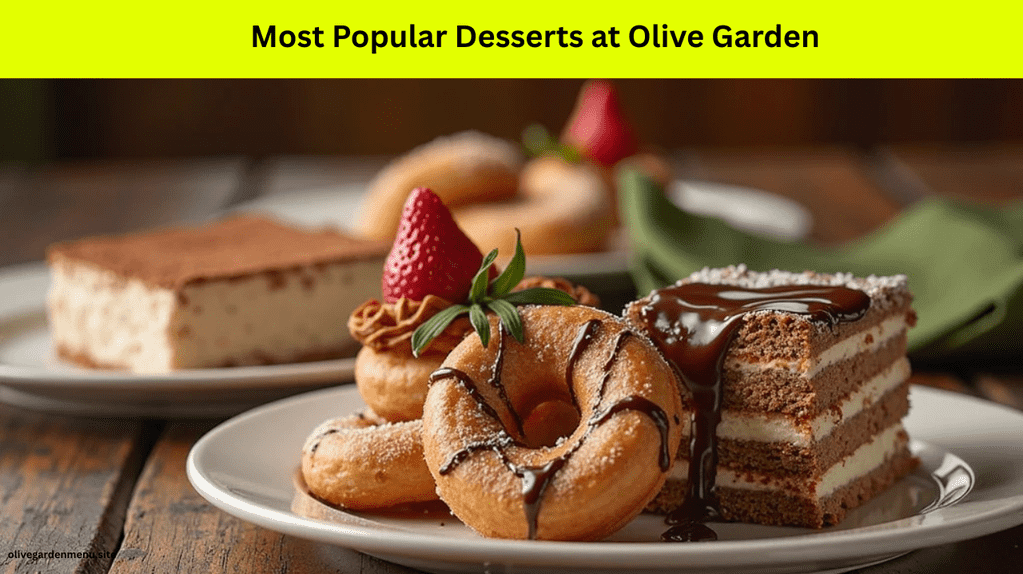 A tempting display of the most popular desserts at Olive Garden, featuring Tiramisu, donuts, and mousse cake.