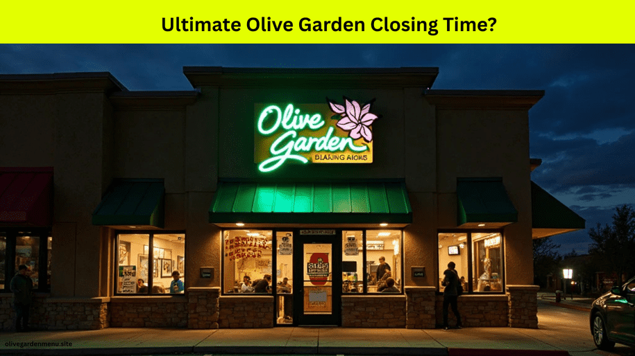 Ultimate Olive Garden Closing Time? Tips for Night Owls 2025