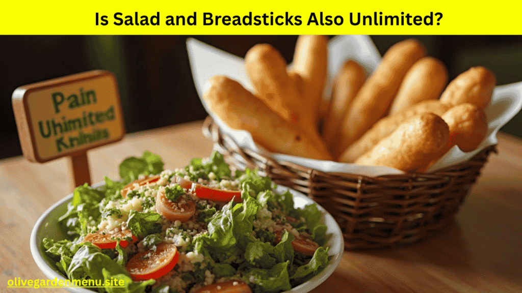 "Unlimited salad and breadsticks served at Olive Garden"

