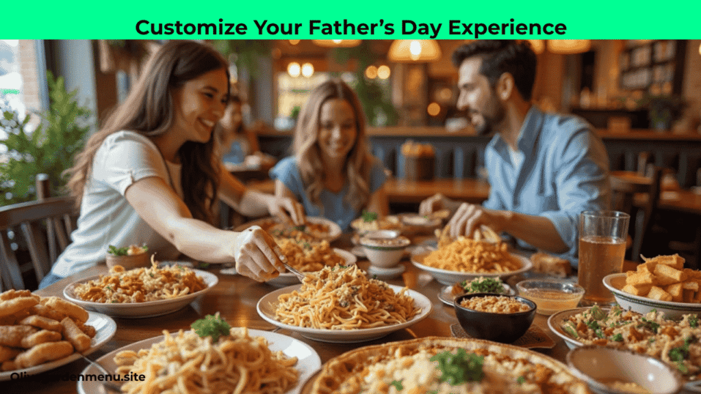 Customize your Olive Garden Father’s Day meal with sides and drinks.