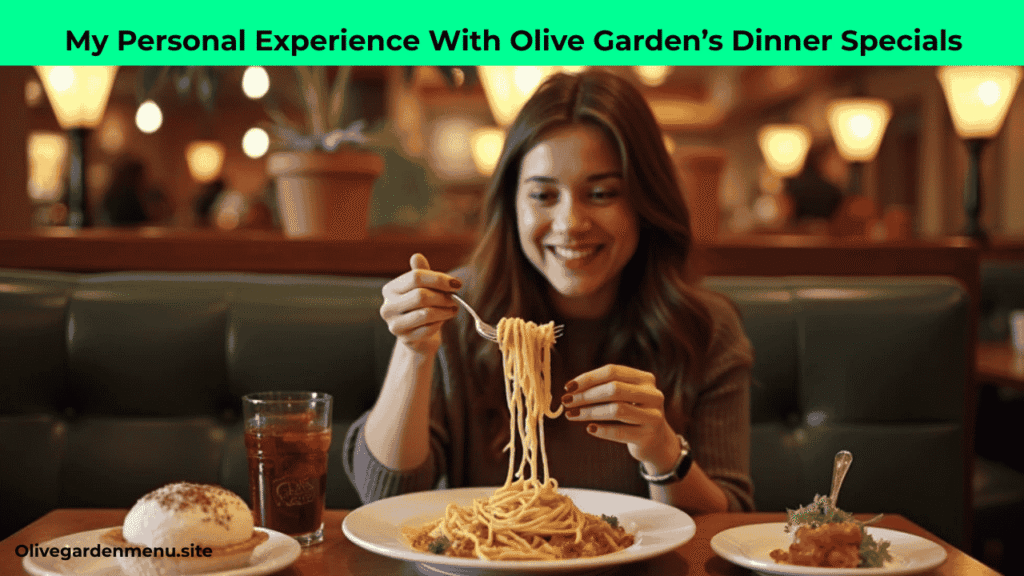 "Personal experience enjoying Olive Garden Specials Today 2 for $25 dinner deal.