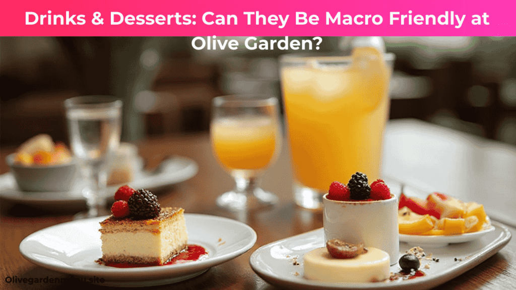 Macro friendly Olive Garden desserts and drinks including mini tiramisu, panna cotta, fruit bowl, and lemon tea."