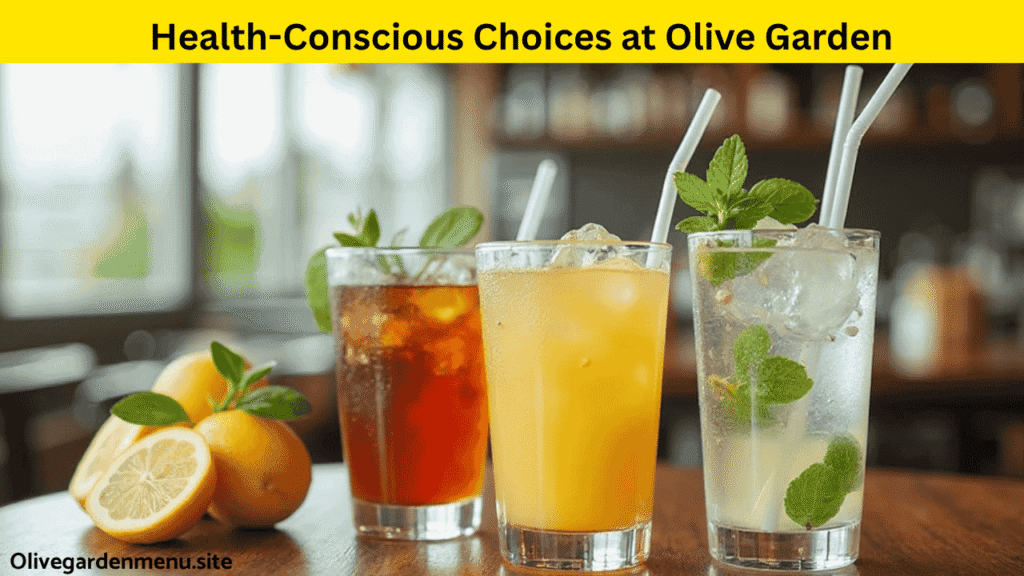 Low-calorie and unsweetened drink options from Olive Garden.

