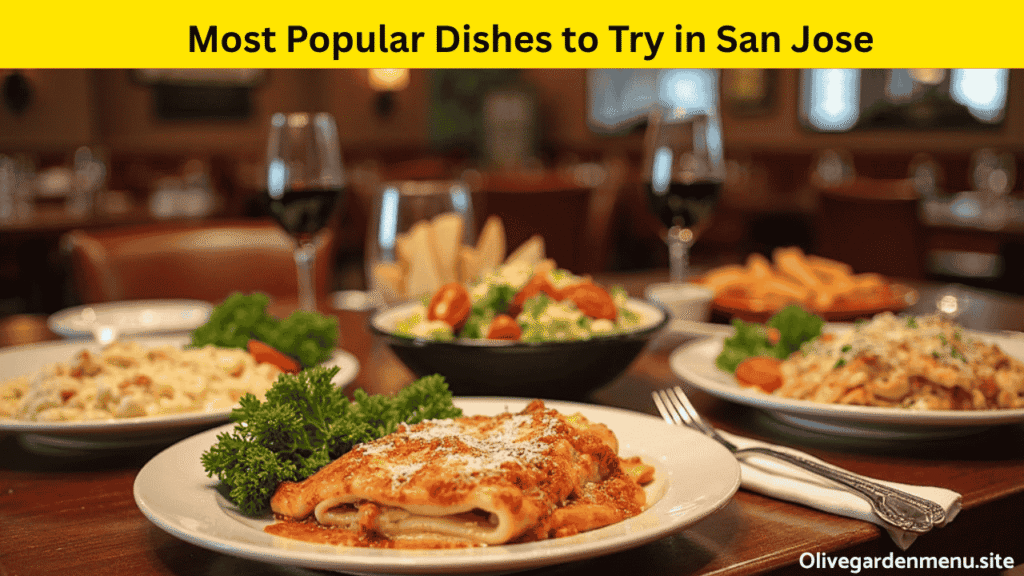 Most popular Olive Garden dishes served at a San Jose location restaurant table