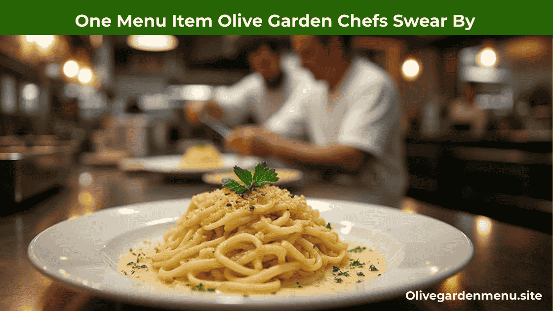One Menu Item Olive Garden Chefs Swear By 2025